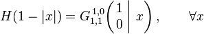  H(1-|x|) = G_{1,1}^{\,1,0} \!\left( \left. \begin{matrix} 1 \\ 0 \end{matrix} \; \right| \, x \right), \qquad \forall x 