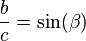  \frac{b}{c} = \sin (\beta)\,