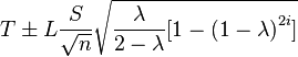 T \pm L\frac {S}{\sqrt n}\sqrt{\frac{\lambda}{2 - \lambda}\lbrack 1 - \left ( 1 - \lambda \right )^{2i} \rbrack}