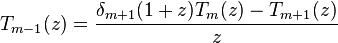  T_{m-1}(z)=\frac{\delta_{m+1}(1+z) T_m(z) - T_{m+1}(z) }{z}