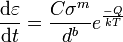  \frac{\mathrm{d}\varepsilon}{\mathrm{d}t} = \frac{C\sigma^m}{d^b} e^\frac{-Q}{kT}