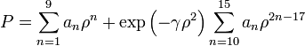 P=\sum_{n=1}^{9}a_n\rho^n+\exp\left(-\gamma\rho^2\right)\sum_{n=10}^{15}a_n\rho^{2n-17}