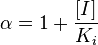 
\alpha = 1 + \frac{[I]}{K_{i}}
