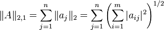 \Vert A \Vert_{2,1} 
= \sum_{j=1}^n \Vert a_{j} \Vert_2
=  \sum_{j=1}^n \left( \sum_{i=1}^m |a_{ij}|^2 \right)^{1/2}