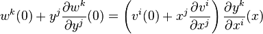w^k(0)+y^j\frac{\partial w^k}{\partial y^j}(0)=\left(v^i(0)+x^j\frac{\partial v^i}{\partial x^j}\right)\frac{\partial y^k}{\partial x^i}(x)