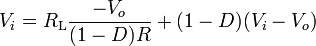 V_i= R_{\text{L}}\frac{-V_o}{(1-D)R}+ (1-D)(V_i-V_o)