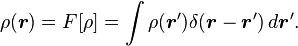 \rho(\boldsymbol{r}) = F[\rho] = \int \rho(\boldsymbol{r}') \delta(\boldsymbol{r}-\boldsymbol{r}')\, d\boldsymbol{r}'.