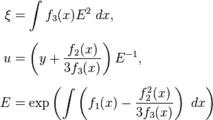 
\begin{align}
\xi & = \int f_3(x)E^2~dx, \\[6pt]
u & = \left(y+\dfrac{f_2(x)}{3f_3(x)}\right)E^{-1}, \\[6pt]
E & = \exp\left(\int\left(f_1(x)-\frac{f_2^2(x)}{3f_3(x)}\right)~dx\right)
\end{align}
