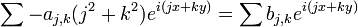 \sum -a_{j,k}(j^2+k^2)e^{i(jx+ky)}=\sum b_{j,k}e^{i(jx+ky)}