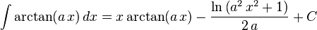 \int\arctan(a\,x)\,dx=
  x\arctan(a\,x)-
  \frac{\ln\left(a^2\,x^2+1\right)}{2\,a}+C