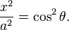 \frac{{x}^2}{{a}^2} = \cos^2\theta.