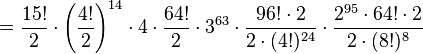  = \frac{15!}{2} \cdot \left( \frac{4!}{2} \right)^{14} \cdot 4 \cdot \frac{64!}{2} \cdot 3^{63} \cdot \frac{96! \cdot 2}{2 \cdot (4!)^{24}} \cdot \frac{2^{95} \cdot 64! \cdot 2}{2 \cdot (8!)^8}