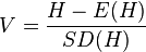  V = \frac{ H - E( H ) }{ SD( H ) } 