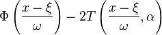 \Phi\left(\frac{x-\xi}{\omega}\right)-2T\left(\frac{x-\xi}{\omega},\alpha\right)