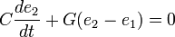 C\frac{de_2}{dt} + G(e_2  - e_1) = 0