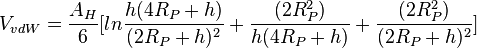 \ V_{vdW} = {A_H \over 6}[ln{h(4R_P+h) \over (2R_P+h)^2}+{(2R_P^2) \over h(4R_P+h)}+{(2R_P^2) \over (2R_P+h)^2}]