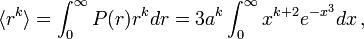  \langle r^k \rangle = \int_{0}^{\infty}P(r) r^k dr = 3 a^k\int_{0}^{\infty}x^{k+2}e^{-x^3}dx\,,