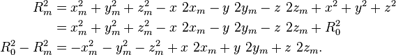  \begin{align}
R_m^2         & =  x_m^2+y_m^2+z_m^2 -x\ 2x_m - y\ 2y_m - z\ 2z_m +x^2 + y^2 + z^2 \\
              & =  x_m^2+y_m^2+z_m^2 -x\ 2x_m - y\ 2y_m - z\ 2z_m + R_0^2  \\
R_0^2 - R_m^2 & = -x_m^2-y_m^2-z_m^2 +x\ 2x_m + y\ 2y_m + z\ 2z_m. 
\end{align} 