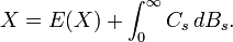 X = E(X) + \int_0^\infty C_s\,dB_s.