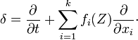 
\delta = \dfrac{\partial}{\partial t} + \sum_{i=1}^{k} f_i(Z) \dfrac{\partial}{\partial x_i}\cdot
