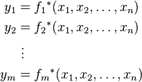  \begin{align}
y_1 & = {f_1}^*(x_1, x_2, \ldots, x_n) \\
y_2 & = {f_2}^*(x_1, x_2, \ldots, x_n) \\
    & ~ \vdots \\
y_m & = {f_m}^*(x_1, x_2, \ldots,x _n ) \\
\end{align} 