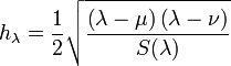 
h_{\lambda} = \frac{1}{2} \sqrt{\frac{\left( \lambda - \mu \right) \left( \lambda - \nu\right)}{S(\lambda)}}
