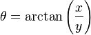 \theta = \arctan \left( \frac{x}{y} \right)