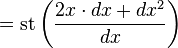 =\operatorname{st}\left(\frac{2x \cdot dx +  dx^2}{dx}\right)