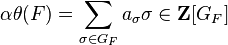 \alpha\theta(F)=\sum_{\sigma\in G_F}a_\sigma\sigma\in\mathbf{Z}[G_F]