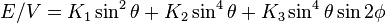 \displaystyle E/V = K_1 \sin^2\theta + K_2 \sin^4\theta + K_3\sin^4\theta \sin 2\phi 