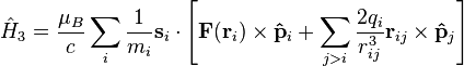 \hat{H}_3 = \frac{\mu_B}{c} \sum_i \frac{1}{m_i} \mathbf{s}_i\cdot\left[ \mathbf{F}(\mathbf{r}_i)\times\mathbf{\hat{p}}_i + \sum_{j > i} \frac{2q_i}{r_{ij}^3}\mathbf{r}_{ij}\times\mathbf{\hat{p}}_j \right]