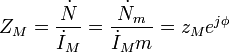 Z_M = \frac{\dot N}{\dot {I}_M} = \frac{\dot {N}_m}{\dot {I}_Mm} = z_M e^{j\phi}