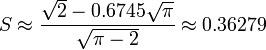  S \approx \frac{ \sqrt{ 2 } - 0.6745 \sqrt{ \pi } }{ \sqrt{ \pi - 2 } } \approx 0.36279 