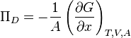 \Pi_D = - {1 \over A} \left( \frac{\partial G}{\partial x} \right)_{T,V, A} 