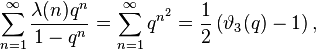 \sum_{n=1}^\infty \frac{\lambda(n)q^n}{1-q^n} = 
\sum_{n=1}^\infty q^{n^2} = 
\frac{1}{2}\left(\vartheta_3(q)-1\right),