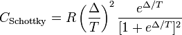 C_{\rm Schottky} = R\left(\frac{\Delta}{T}\right)^{2} \frac{e^{\Delta / T}}{[1 + e^{\Delta / T}]^{2}} \,