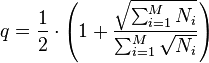 q = \frac12 \cdot\left(1 + \frac{\sqrt{\sum_{i=1}^M N_i}}{\sum_{i=1}^M \sqrt{N_i}}\right)