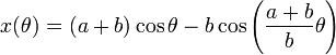 x (\theta) = (a + b) \cos \theta - b \cos \left( \frac{a + b}{b} \theta \right)