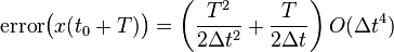 \mathrm{error}\bigl(x(t_0 + T)\bigr) = \left(\frac{T^2}{2\Delta t^2} + \frac{T}{2\Delta t}\right) O(\Delta t^4)