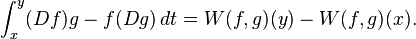  \int_x^y (Df) g - f (Dg) \, dt =  W(f,g)(y) - W(f,g)(x).