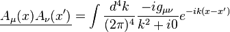 \underline{A_\mu(x)A_\nu(x')}=\int{d^4k\over(2\pi)^4}{-ig_{\mu\nu}\over k^2+i0}e^{-ik(x-x')}