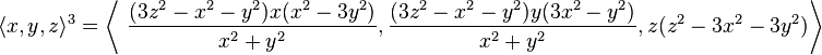 \langle x, y, z\rangle^3 = \left\langle\ \frac{(3z^2-x^2-y^2)x(x^2-3y^2)}{x^2+y^2} ,\frac{(3z^2-x^2-y^2)y(3x^2-y^2)}{x^2+y^2},z(z^2-3x^2-3y^2)\right\rangle