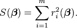 S(\boldsymbol \beta)=\sum_{i=1}^{m}r_i^2(\boldsymbol \beta).