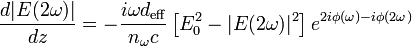 \frac{d|E(2\omega)|}{dz} = - \frac{i\omega d_{\text{eff}}}{n_\omega c}\left[E_0^2-|E(2\omega)|^2\right]e^{2i\phi(\omega) - i\phi(2\omega)}