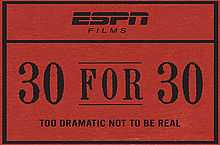 The 30 for 30 title card is styled like an old ticket stub