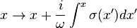 x \to x + \frac{i}{\omega} \int^x \sigma(x') dx'