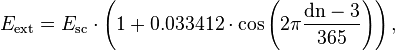 E_{\rm ext}= E_{\rm sc} \cdot \left(1+0.033412 \cdot \cos\left(2\pi\frac{{\rm dn}-3}{365}\right)\right),