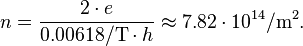  n = \frac{2\cdot e}{0.00618/\mathrm{T}\cdot h} \approx 7.82 \cdot 10^{14}/\mathrm{m}^2.