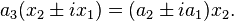 a_3(x_2 \pm i x_1) = (a_2 \pm i a_1) x_2 .