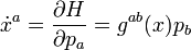 \dot{x}^a = \frac{\partial H}{\partial p_a} = g^{ab}(x) p_b